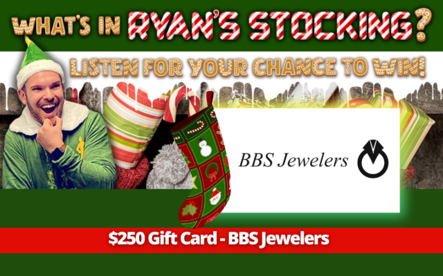 What’s in Ryan’s Stocking? Week Two: BBS Jewelers $250 Gift Card